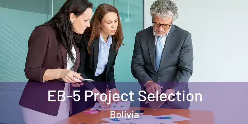  EB-5 Project Selection Bolivia
