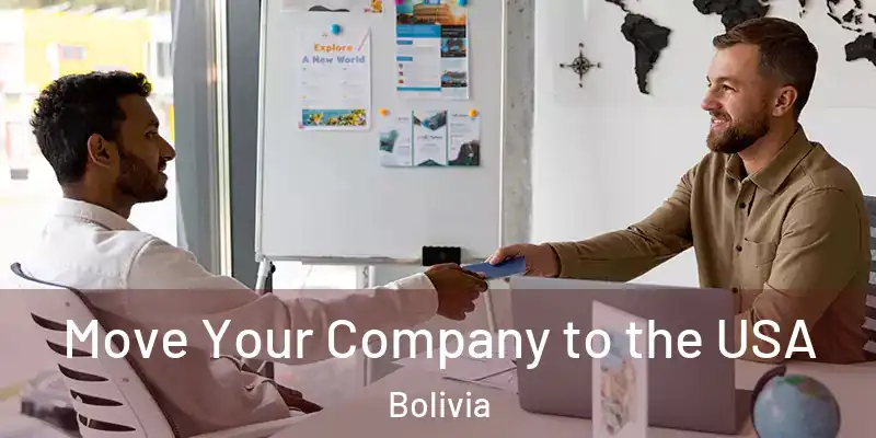 Move Your Company to the USA Bolivia