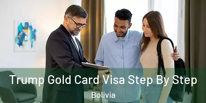  Trump Gold Card Visa Step By Step Bolivia