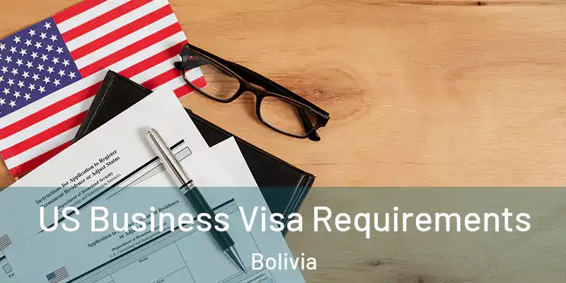  US Business Visa Requirements Bolivia