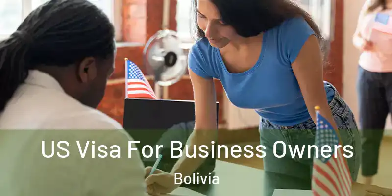  US Visa For Business Owners Bolivia
