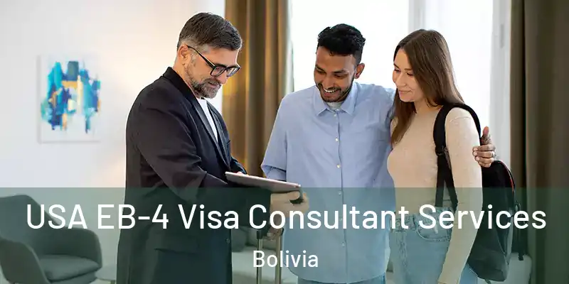  USA EB-4 Visa Consultant Services Bolivia